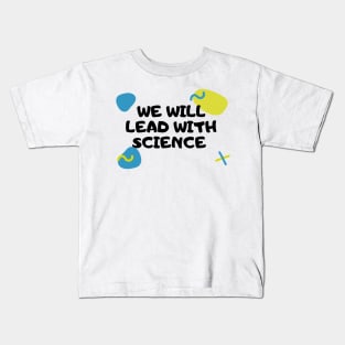We will lead with Science Kids T-Shirt